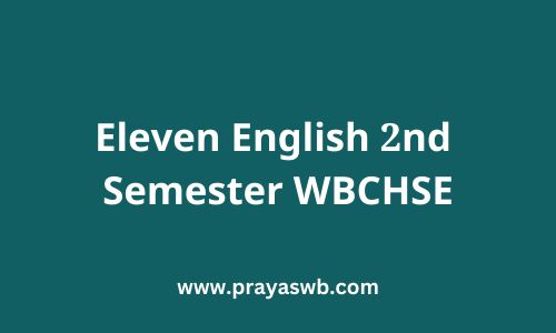 Eleven English 2nd Semester WBCHSE