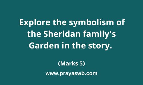 Explore the symbolism of the Sheridan family's Garden in the story